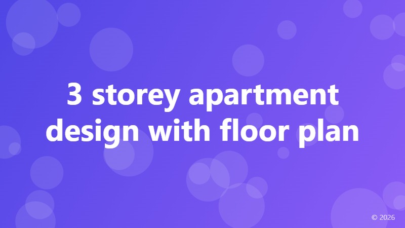 3 storey apartment design with floor plan