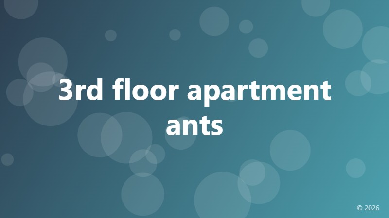 3rd floor apartment ants