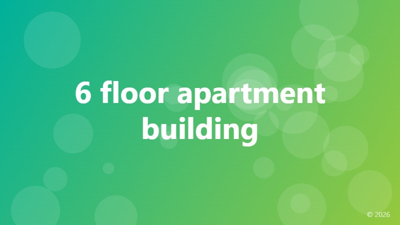 6 floor apartment building