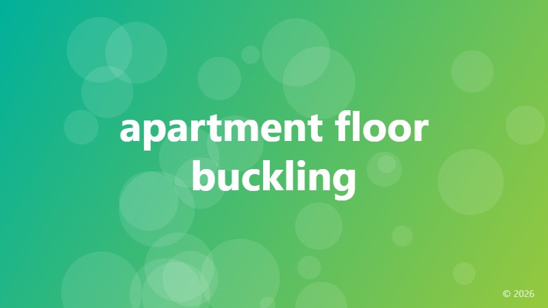 apartment floor buckling