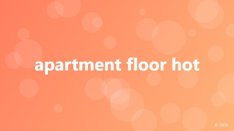 apartment floor hot