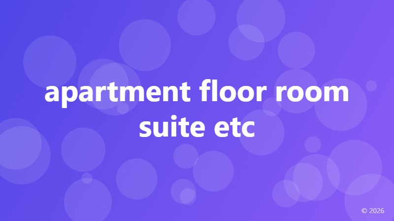 apartment floor room suite etc