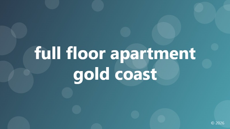 full floor apartment gold coast