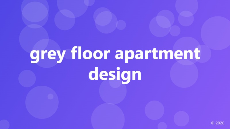 grey floor apartment design