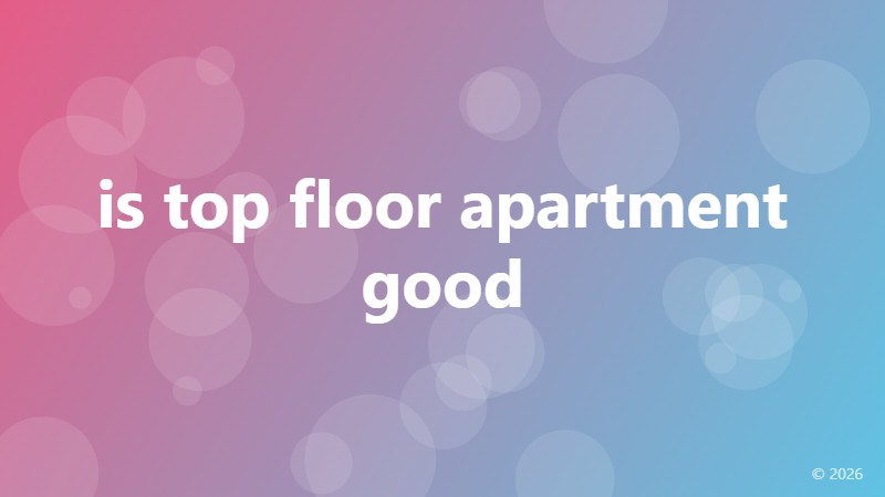 is top floor apartment good