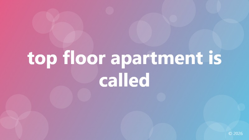 top floor apartment is called