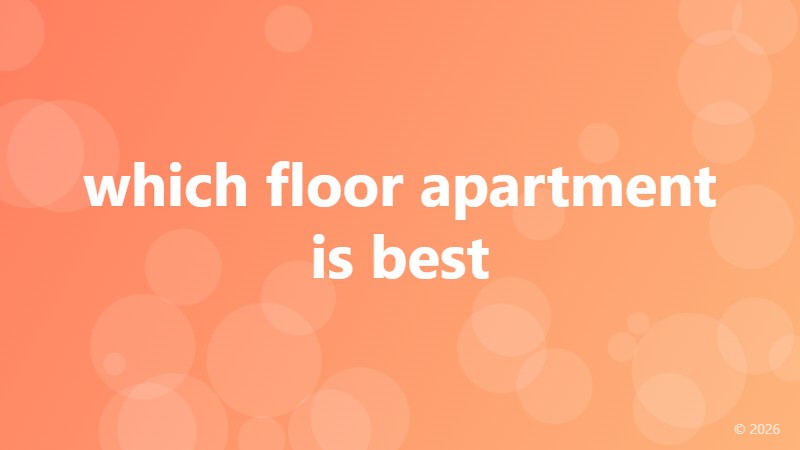 which floor apartment is best